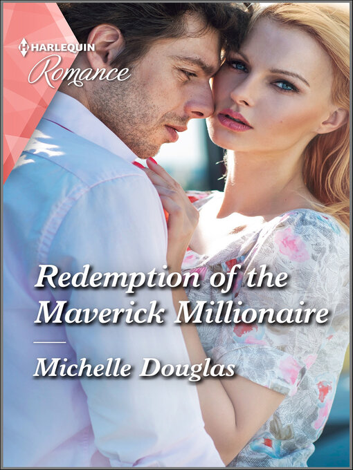 Title details for Redemption of the Maverick Millionaire by Michelle Douglas - Available